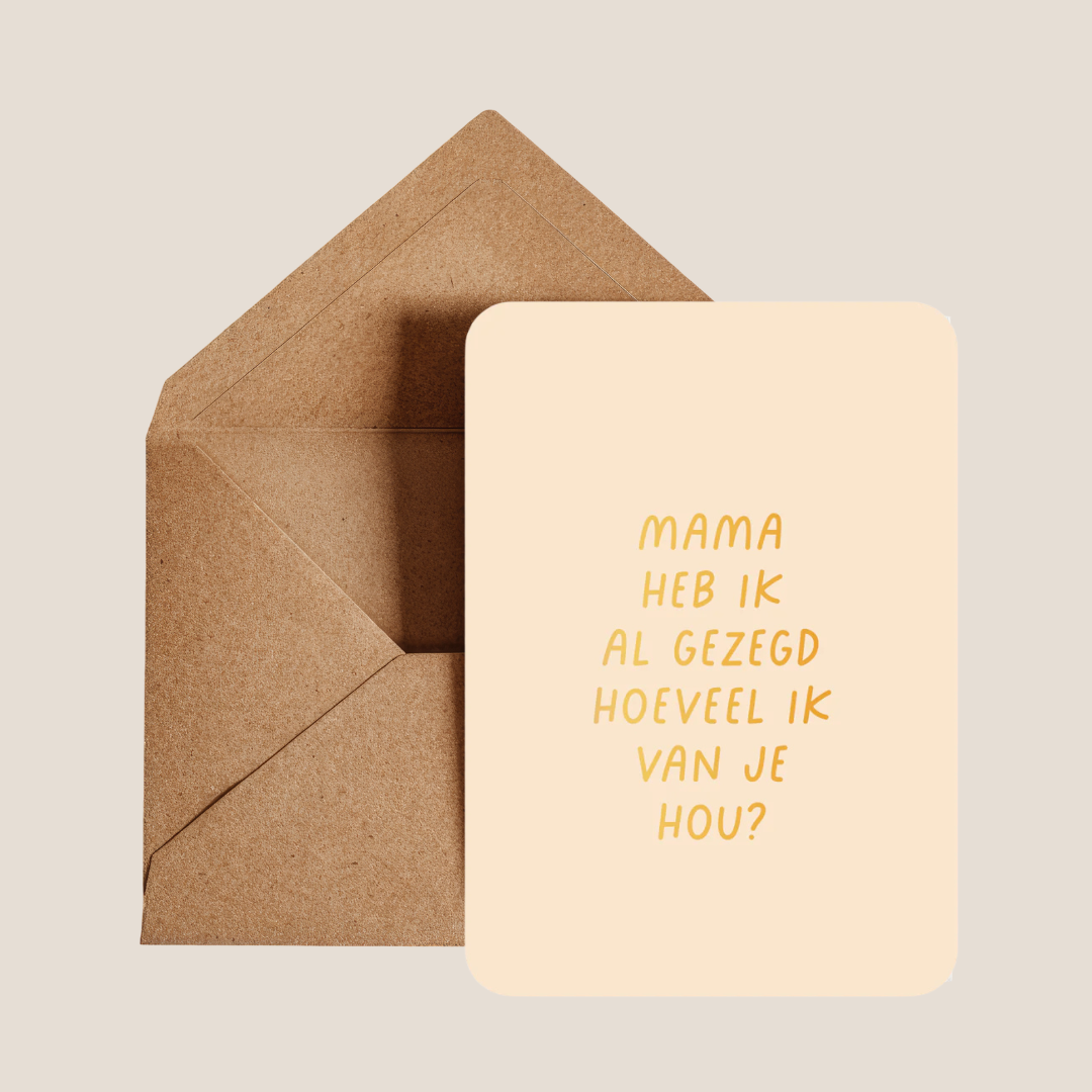 Wenskaart - Mama heb ik al gezegd (met goudfolie)